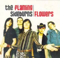 The Flaming Sideburns : Flowers